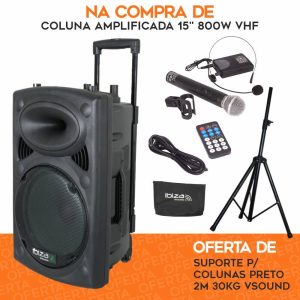 PACK Coluna Amplificada 15" 800W VHF C/ OFERTA Suporte IBIZA - (VPACK-OFERTA-IB07)