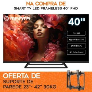 Smart TV LED FullHD 40" C/ OFERTA Suporte de Parede 23"- 42" - (TV40S+SUPORTE)